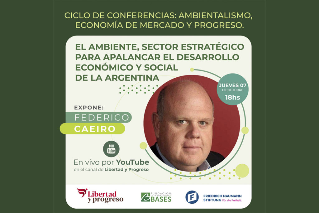 07/10 Quinta Charla Ciclo de Conferencias: Ambientalismo, Economía de Mercado y Progreso