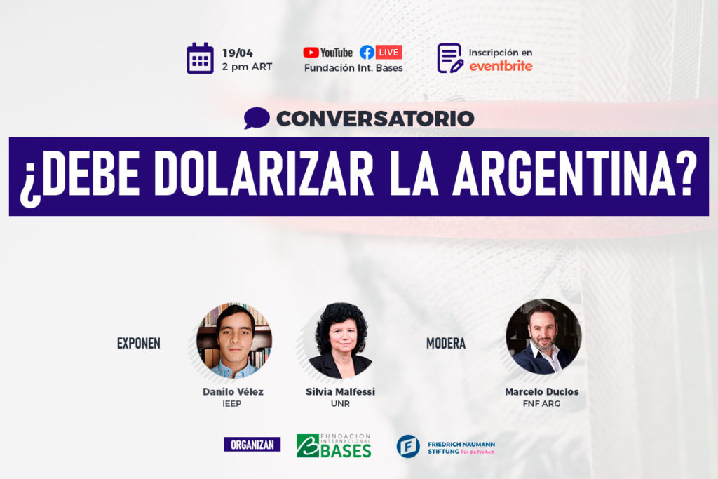 19/04 Conversatorio «¿Debe Dolarizar la Argentina?»