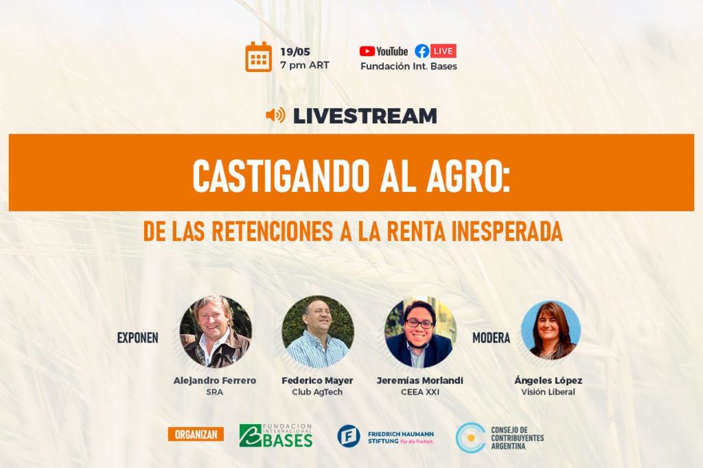 19/05 Livestream «Castigando al Agro: de las Retenciones a la Renta Inesperada»