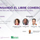 22/01 Webinario «Repensando el Libre Comercio: Las Nuevas Reglas de la Integración Global»